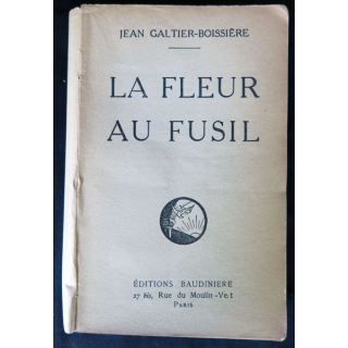 La fleur au fusil écrit par Jean Galtier-Boissière aux éditions Baudinière - F015