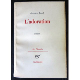 L'adoration écrit par Jacques Borel aux éditions Gallimard - F015