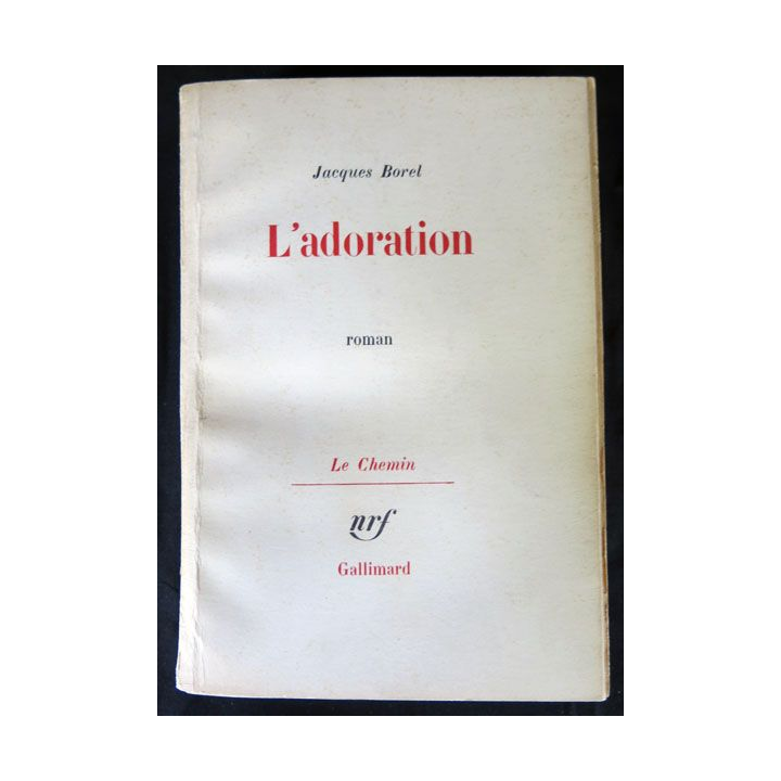 L'adoration écrit par Jacques Borel aux éditions Gallimard - F015