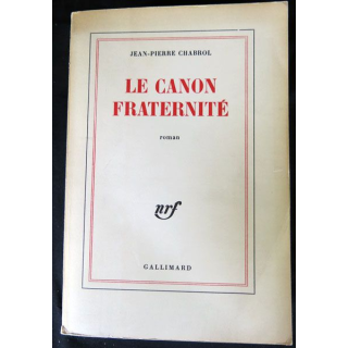 Le canon fraternité écrit par Jean-Pierre Chabrol aux éditions Gallimard - F015