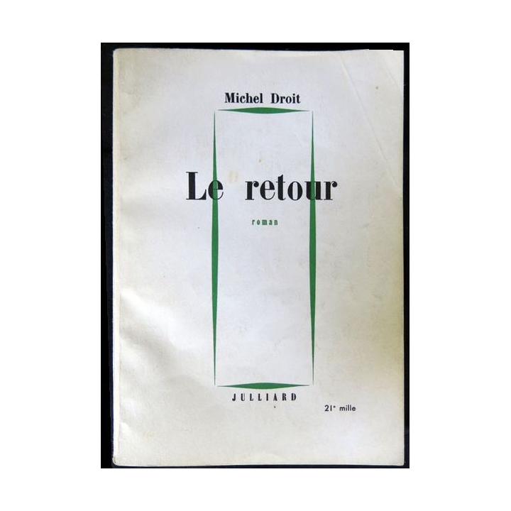 Le retour écrit par Michel Droit aux éditions Julliard - F015