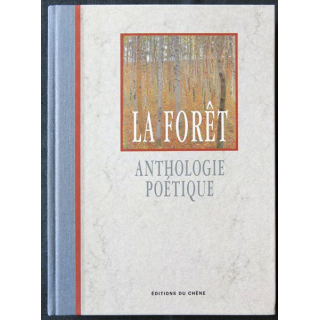 La forêt Anthologie poétique aux éditions du Chêne - F016