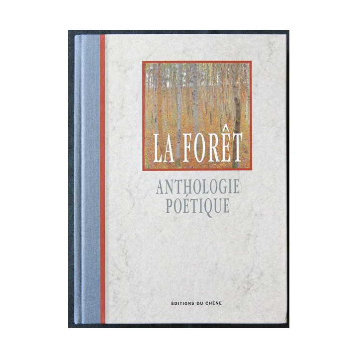 La forêt Anthologie poétique aux éditions du Chêne - F016