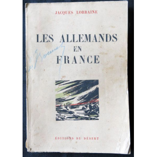 Les Allemands en France écrit par Jacques Lorraine aux éditions du Désert - F016