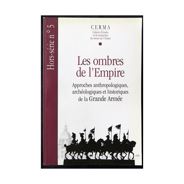 Les ombres de l'empire HS N° 5 cahier d'études et de recherches du Musée de l'Armée - F016