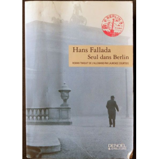 Seul dans Berlin écrit par Hans Fallada aux éditions Denoël & d'Ailleurs - F016
