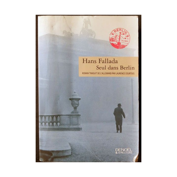 Seul dans Berlin écrit par Hans Fallada aux éditions Denoël & d'Ailleurs - F016