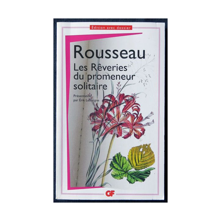 Rousseau les rêveries du promeneur solitaire écrit par Erik Leborgne aux éditions Flammarion - F016