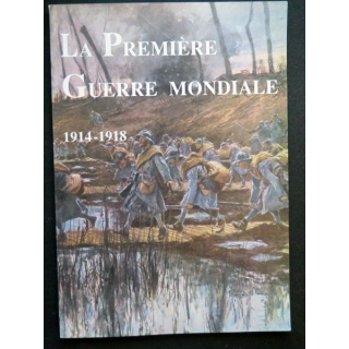 Livre sur la Première guerre mondiale 1914 - 1918 préfacée par Etienne Pinte