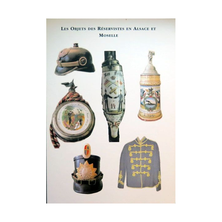 Les objets des réservistes en Alsace et Moselle de l'association des grenadiers d'IDF