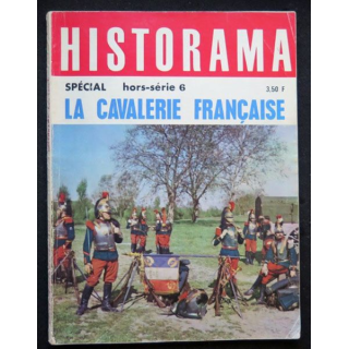 HISTORAMA : spécial hors série 6 sur la cavalerie française