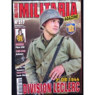MILITARIA Magazine n° 317 Décembre 2011 2° DB 1944 Division Leclerc 