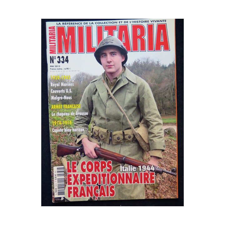 MILITARIA n° 334  mai 2013 Le Corps expéditionnaire français Italie 1944 
