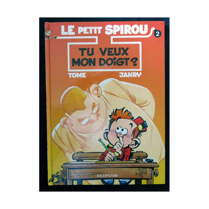 BD : Le petit Spirou N° 2 Tu veux mon doigt? écrit par Tome & Janry aux éditions Dupuis - F017