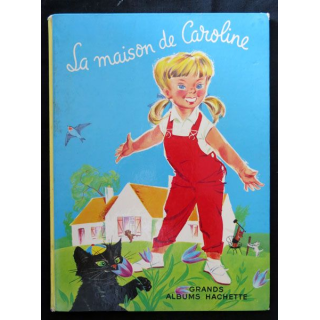 BD : La maison de Caroline écrit par Pierre Brobst aux éditions Hachette Grands albums - F017