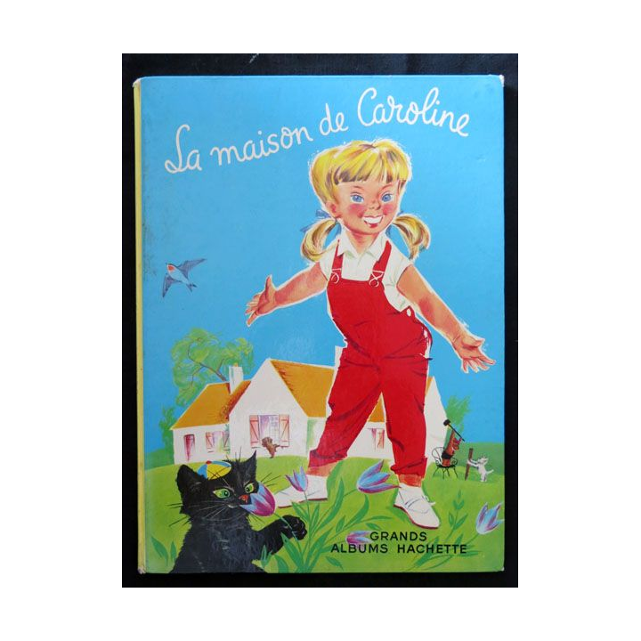 BD : La maison de Caroline écrit par Pierre Brobst aux éditions Hachette Grands albums - F017