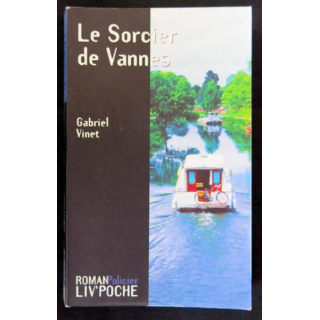 Le sorcier de Vannes écrit par Gabriel Vinet aux éditions Liv'éditions Liv'Poche - F017