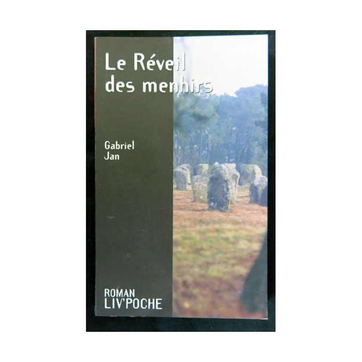Le réveil des menhirs écrit par Gabriel Jan aux éditions Liv'éditions Liv'Poche - F017