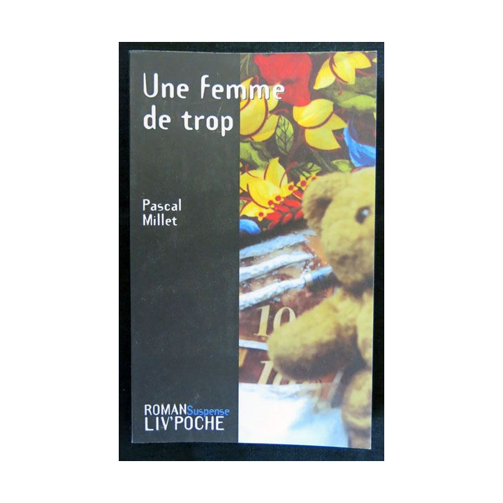 Une femme de trop écrit par Pascal Millet aux éditions Liv'éditions Liv'Poche - F017