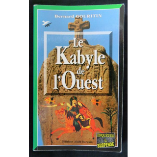 Le Kabyle de l'Ouest écrit par Bernard Gouritin aux éditions Alain Bargain - F017