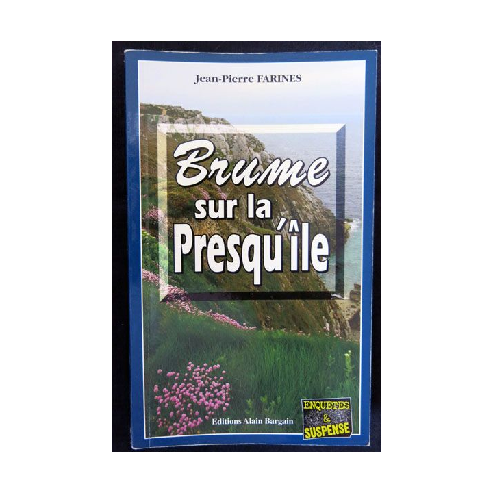 Brume sur la Presqu'île écrit par Jean-Pierre Farines aux éditions Alain Bargain - F017