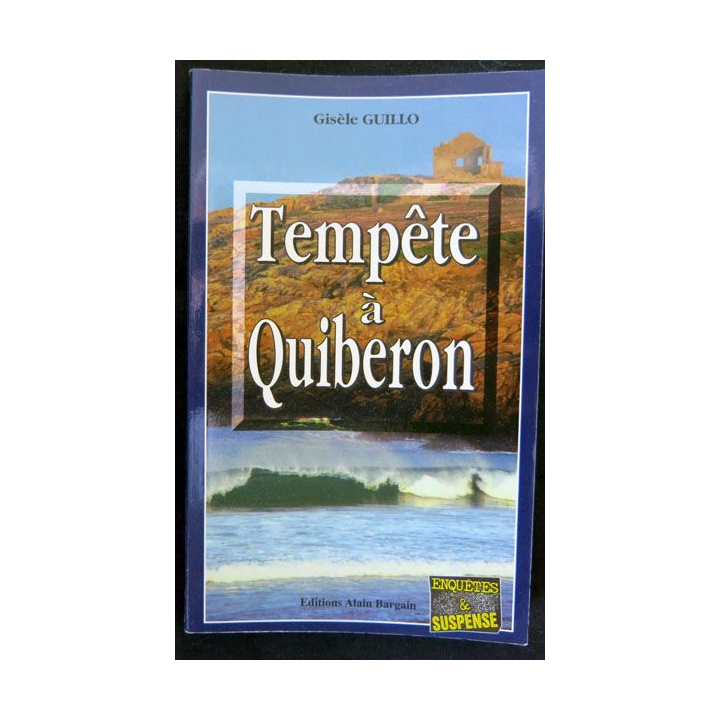Tempête à Quiberon écrit par Gisèle Guillo aux éditions Alain Bargain - F017