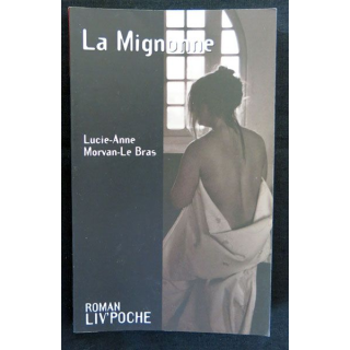 La mignonne écrit par Lucie-Anne Morvan-Le Bras aux éditions Liv'éditions Liv'Poche - F017