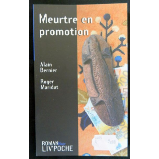 Meurtre en promotion écrit par Alain Bernier et Roger Maridat aux éditions Liv'éditions Liv'Poche - F017