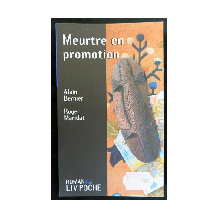 Meurtre en promotion écrit par Alain Bernier et Roger Maridat aux éditions Liv'éditions Liv'Poche - F017