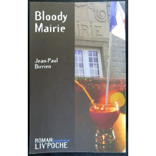 Bloody Mairie écrit par Jean-Paul Birrien aux éditions Liv'éditions Liv'Poche - F017