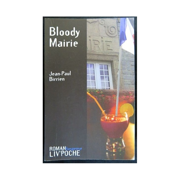 Bloody Mairie écrit par Jean-Paul Birrien aux éditions Liv'éditions Liv'Poche - F017