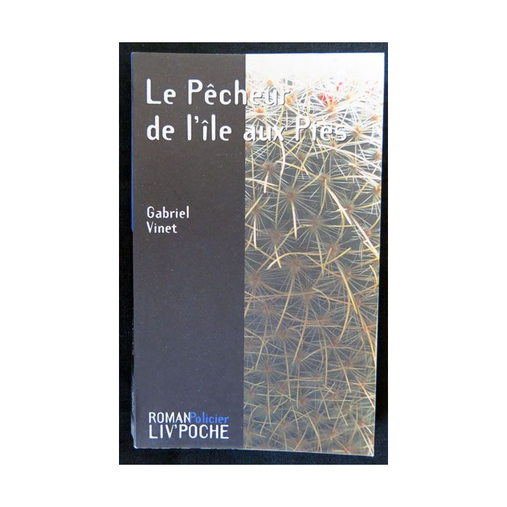 Le pêcheur de l'île aux pies écrit par Gabriel Vinet aux éditions Liv'éditions Liv'Poche - F017