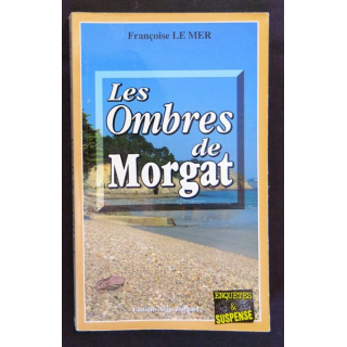 Les ombres de Morgat écrit par Françoise Le Mer aux éditions Alain Bargain - F017