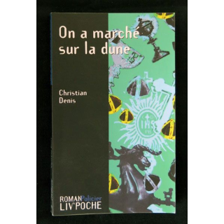 On a marché sur la dune écrit par Christian Denis aux éditions Liv'éditions Liv'Poche - F017