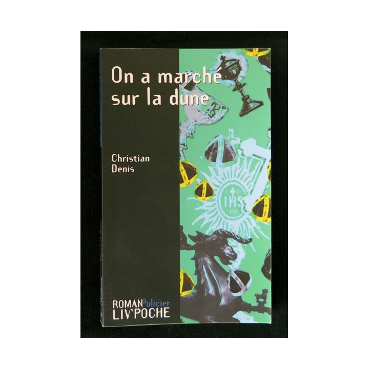 On a marché sur la dune écrit par Christian Denis aux éditions Liv'éditions Liv'Poche - F017