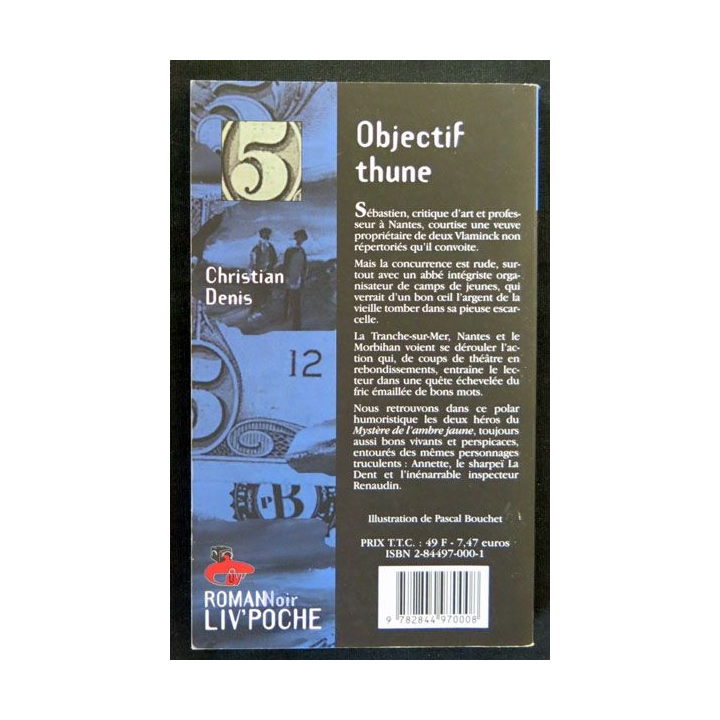 Objectif thune écrit par Christian Denis aux éditions Liv'éditions Liv'Poche - F017