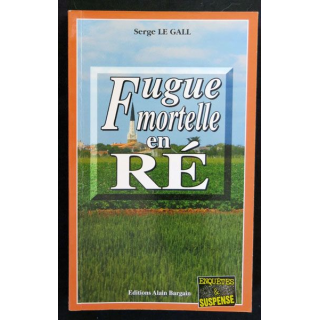 Fugue mortelle en Ré écrit par Serge Le Gall aux éditions Alain Bargain - F017