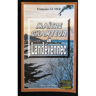 Maître chateur à Landévennec écrit par Françoise Le Mer aux éditions Alain Bargain - F017