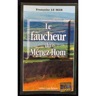 Le faucheur du Menez-Hom écrit par Françoise Le Mer aux éditions Alain Bargain - F017
