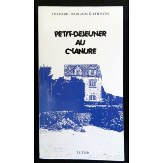 Petit déjeuner au cyanure écrit par Frédéric Bargain et Edhson aux éditions Le Ster - F017