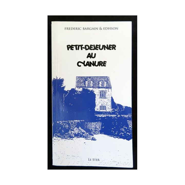 Petit déjeuner au cyanure écrit par Frédéric Bargain et Edhson aux éditions Le Ster - F017