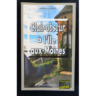 Clair obscur à l'île aux Moines écrit par Gisèle Guillo aux éditions Alain Bargain - F017