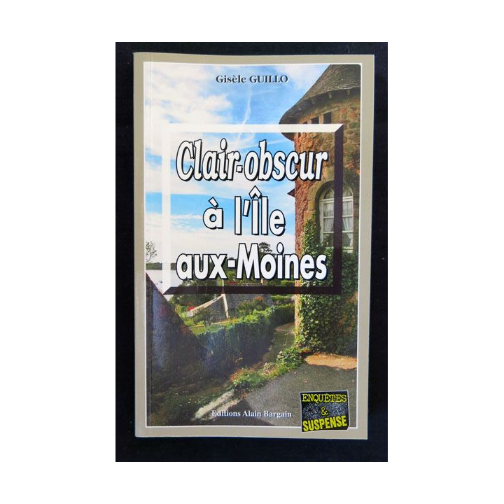 Clair obscur à l'île aux Moines écrit par Gisèle Guillo aux éditions Alain Bargain - F017