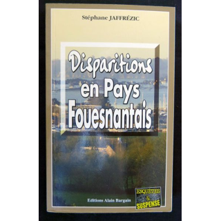 Disparitions en pays Fouesnantais écrit par Stéphane Jaffrézic aux éditions Alain Bargain - F017