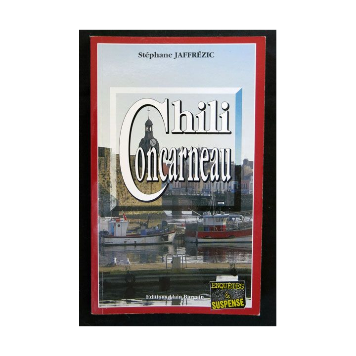 Chili Concarneau écrit par Stéphane Jaffrézic aux éditions Alain Bargain - F017