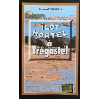 Îlot mortel à Trégastel écrit par Bernard Enjolras aux éditions Alain Bargain - F017