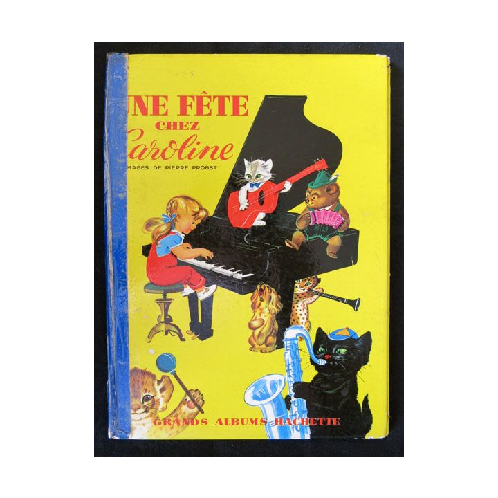 BD : Une fête chez Caroline écrit par Pierre Brobst aux éditions Hachette Grands albums - F018
