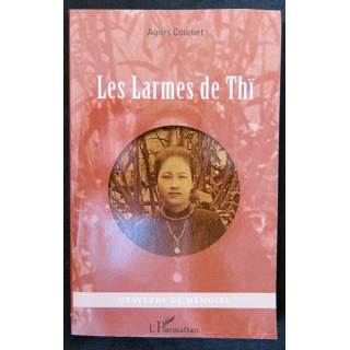 Les larmes de Thï écrit par Agnès Courbet aux éditions L'Harmattan - F018