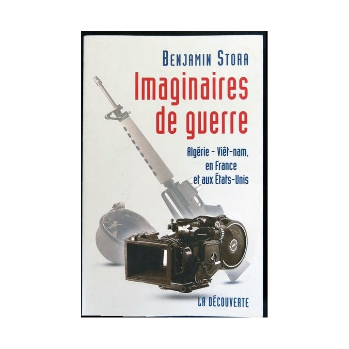 Imaginaires de guerre écrit par Benjamin Stora aux Editions La Découverte - F018
