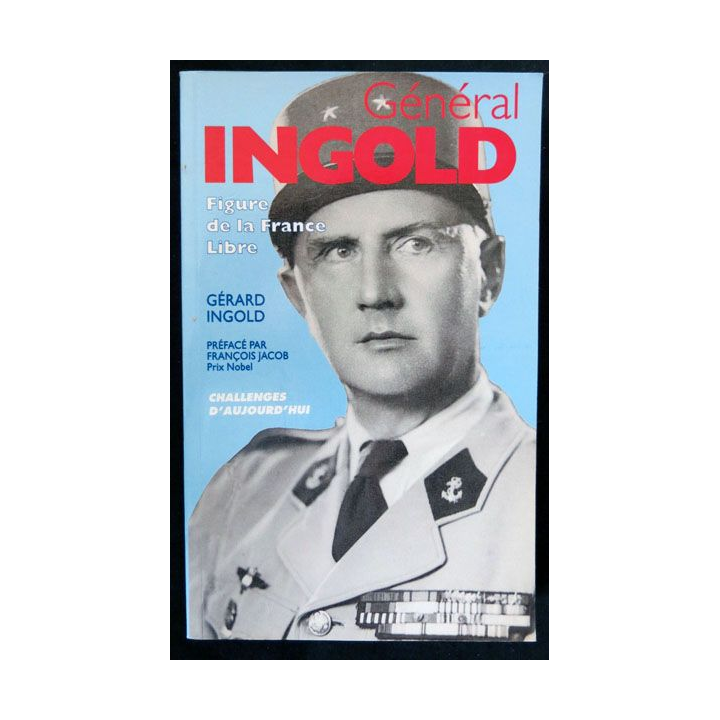 Général Ingold figure de la France Libre écrit par le Général Ingold aux éditions Challenges d'aujourd'hui  - F018
